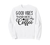 Buen Rollo y café Caliente, Estado de ánimo motivador, energía matutina Sudadera