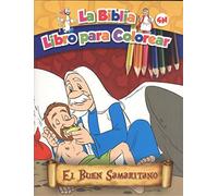 Buen Samaritano, El. Biblia para Colorea: La Biblia. Libro para colorear (ACTIVIDADES Y PASATIEMPOS)