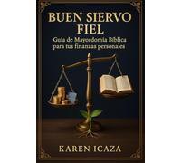 Buen Siervo Fiel: Guía de Mayordomía Bíblica para tus Finanzas Personales