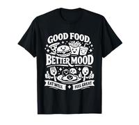 Buena Comida Mejor Humor Lindo Comida Personajes Cita Divertida Camiseta