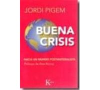 Buena crisis: Hacia un mundo postmaterialista (Ensayo)