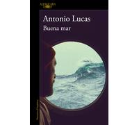 Buena mar | Antonio Lucas