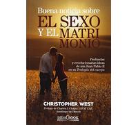Buena noticia sobre el sexo y el matrimonio: Profundas y revolucionarias ideas de san Juan Pablo II en su Teología del cuerpo.: 10 (Nazaret)