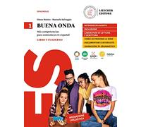 Buena onda. Mis competencias para comunicar en español. Libro del alumno. Con Cuaderno de Ejercicios. Per le Scuole superiori (Vol. 1)