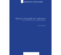BUENA ORTOGRAFIA SIN ESFUERZO-BACHILLERATO,FP Y PERSONAS ADU (SIN COLECCION)