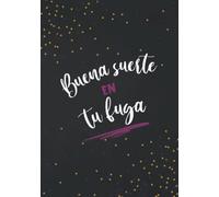 Buena suerte en tu fuga - Regalo de despedida compañero de trabajo: Hombre o mujer Que se va por cambio de nuevo trabajo Detalle divertido e original para compañeros o amigos de oficina. Cuaderno A5