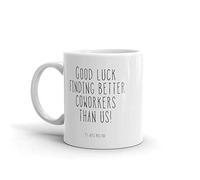 Buena suerte encontrando mejores compañeros de trabajo que nosotros P.D. Te echaremos de menos Taza de café divertida de despedida para compañeros de trabajo | Compañero de trabajo que deja un nuevo t
