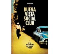 Buena Vista Social Club: A la recherche du tempo perdu