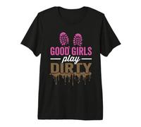 Buenas Chicas Juegan Sucio Barro Correr Chica Lodo Diversión Camiseta Premium