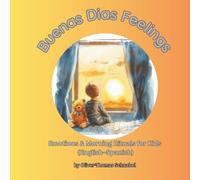 Buenas Dias Feelings: Emotions & Morning Rituals for Kids (English-Spanish)