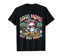 Buenas mamás Dicen Malas Palabras desordenado moño mamá Divertido día de la Madre Camiseta