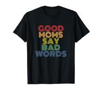 Buenas mamás dicen malas palabras madres divertidas Camiseta