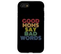 Buenas mamás dicen malas palabras madres divertidas Carcasa para iPhone SE (2020) / 7 / 8
