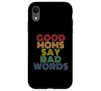 Buenas mamás dicen malas palabras madres divertidas Carcasa para iPhone XR
