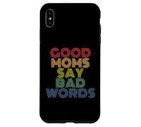 Buenas mamás dicen malas palabras madres divertidas Carcasa para iPhone XS Max