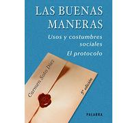 Buenas maneras, Las. (Nuevo). Usos y Cos: Usos y costumbres sociales. El protocolo (Tiempo libre)