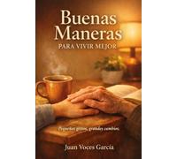 Buenas Maneras: Para Vivir Mejor