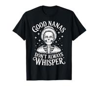 Buenas Nanas No Siempre Susurran Nana Abuela Camiseta