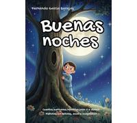 Buenas noches ancestros: Libro en español para niños con cuentos cortos infantiles mexicanos para ir a dormir
