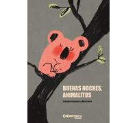 Buenas noches, animalitos. Un poemario para los más peques a la hora de dormir. Poemas para acompañar en el sueño a bebé y niños pequeños. Cartón. +2 años (Olivia)