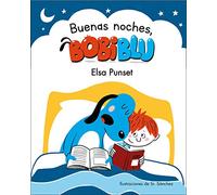 ¡Buenas noches, Bobiblu! / Good Night, Bobiblu!: 2 (Emociones, valores y hábitos)
