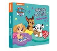 Buenas Noches Cachorros (paw Patrol Patrulla Canina. Pequeñas Manitas)