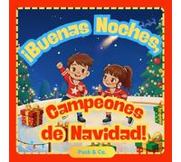 Buenas Noches, Campeones de Navidad!: Una dulce historia de buenas noches sobre hockey para pequeños campeones