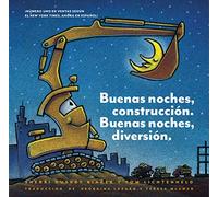 Buenas Noches Construcción: (Bilingual Children's Book, Spanish Books for Kids) (Goodnight, Goodnight, Construction Site)