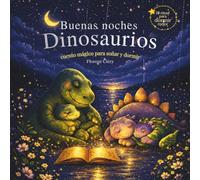 Buenas noches Dinosaurios: Cuento mágico para soñar y dormir | Rutina de sueño infantil para niños de 2 a 6 años