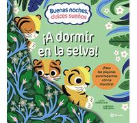 Buenas noches, dulces sueños. ¡A dormir en la selva! (Castellano - A PARTIR DE 3 AÑOS - MANIPULATIVOS (LIBROS PARA TOCAR, JUGAR Y PINTAR), POP-UPS - Otros libros)