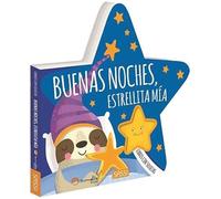 BUENAS NOCHES ESTRELLITA MIA (LIBROS CON FORMA)
