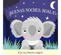 ¡Buenas noches, Koala! (Castellano - A PARTIR DE 0 AÑOS - PROYECTO DE 0 A 3 AÑOS - Libros manipulativos)