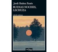 Buenas noches, lechuza (Andanzas)