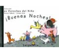 ¡buenas Noches! (los Derechos Del Niño 4)