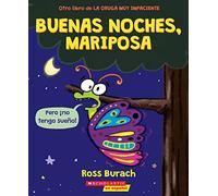 Buenas Noches, Mariposa (Goodnight, Butterfly): Pero No Tengo Sueno! (La oruga muy impaciente/ Very Impatient Caterpillar)