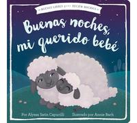 Buenas noches, mi querido bebé (Good Night, My Darling Baby) (Nuevos Libros para Recien Nacidos / New Books for Newborns)