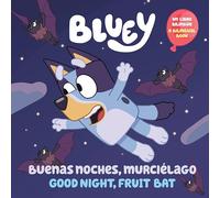 Buenas noches, murciélago / Good Night Bat: Un Libro Bilingüe (Bluey)