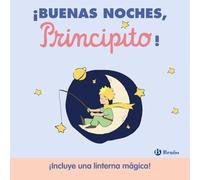 ¡Buenas noches, principito! (Castellano - A PARTIR DE 0 AÑOS - PERSONAJES - El Principito)