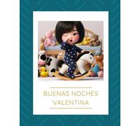 Buenas noches Valentina