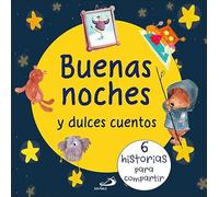 Buenas noches y dulces cuentos: 6 historias para compartir (Cuentos y ficción)