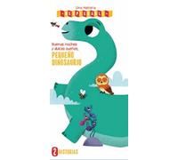 Buenas noches y dulces sueños, pequeño dinosaurio: Una historia desplegable (Cuentos y ficción)