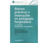 Buenas Prácticas E Innovación En Pedagogía Hospitalaria. la atención educativa Hospitalaria y Domiciliaria