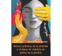 Buenas prácticas en la atención a víctimas de violencia de g