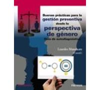 Buenas Prácticas Para La Gestión Preventiva Desde La Perspectiva De Género
