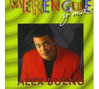 Bueno, Alex - Merengue Y Mas