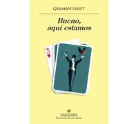 Bueno, aquí estamos: 1072 (Panorama de narrativas)