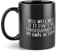 Bueno, bueno, bueno, si no son las consecuencias de mis propias acciones, tazas de café, taza de café novedosa, taza de té de cerámica con impresión de doble cara para mamá, papá, amigo, esposa, espos