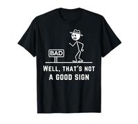 Bueno eso no es un Buen Signo Divertido Cita Hombres Mujeres gráfico Camiseta
