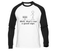Bueno Eso No Es Una Buena Señal Camiseta Béisbol Blanca Unisex Manga Larga Negra Unisex White Baseball T-Shirt Black Long Sleeve