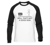 Bueno Eso No Es Una Buena Señal Camiseta Béisbol Blanca Unisex Manga Larga Negra Unisex White Baseball T-Shirt Black Long Sleeve